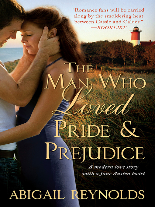 Title details for The Man Who Loved Pride and Prejudice by Abigail Reynolds - Wait list